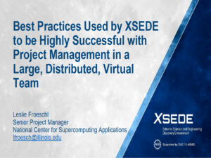 Best Practices Used by XSEDE to be Highly Successful with Project Management in a Large, Distributed Virtual Team